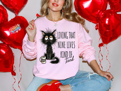 Living that nine lives kind of tired DTF Print Ready to Press