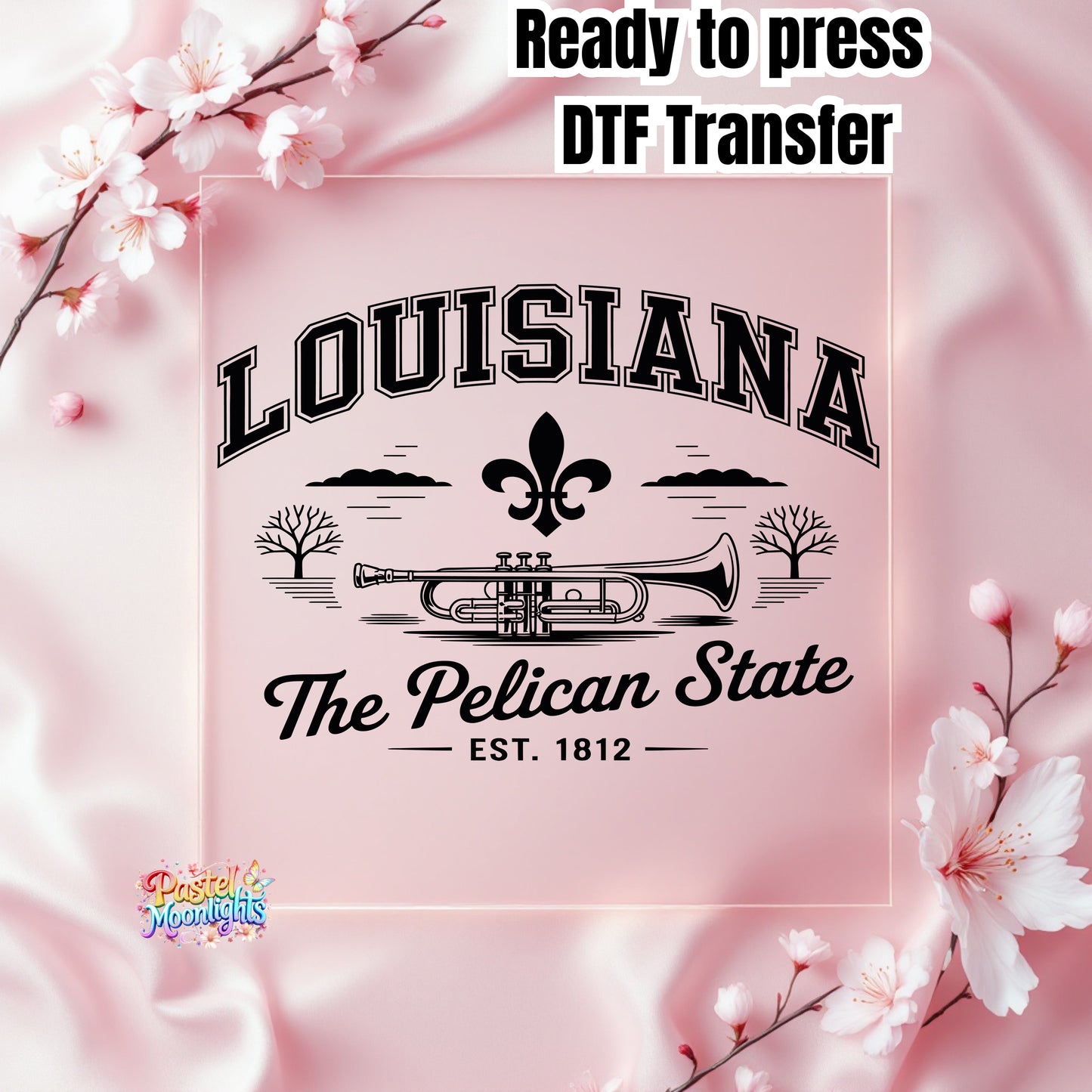 Louisiana The Pelican State DTF Print Ready to Press
