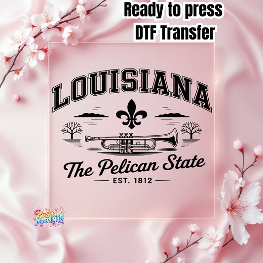Louisiana The Pelican State DTF Print Ready to Press
