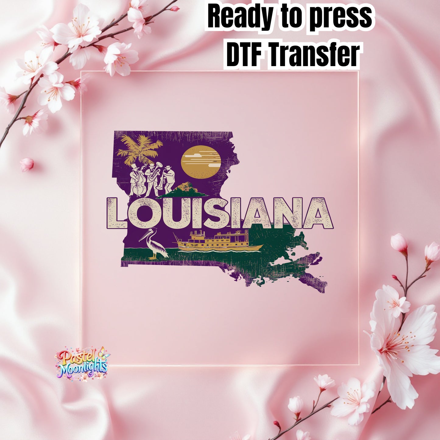 Louisiana The Pelican State DTF Print Ready to Press
