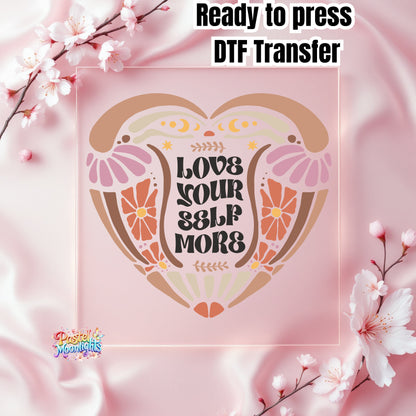 Love yourself more DTF Print Ready to Press