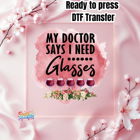 My Doctor Says i Need Glasses Wine DTF Print Ready to Press