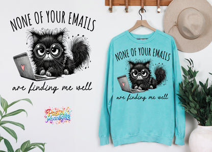 None of your emails are finding me well DTF Print Ready to Press