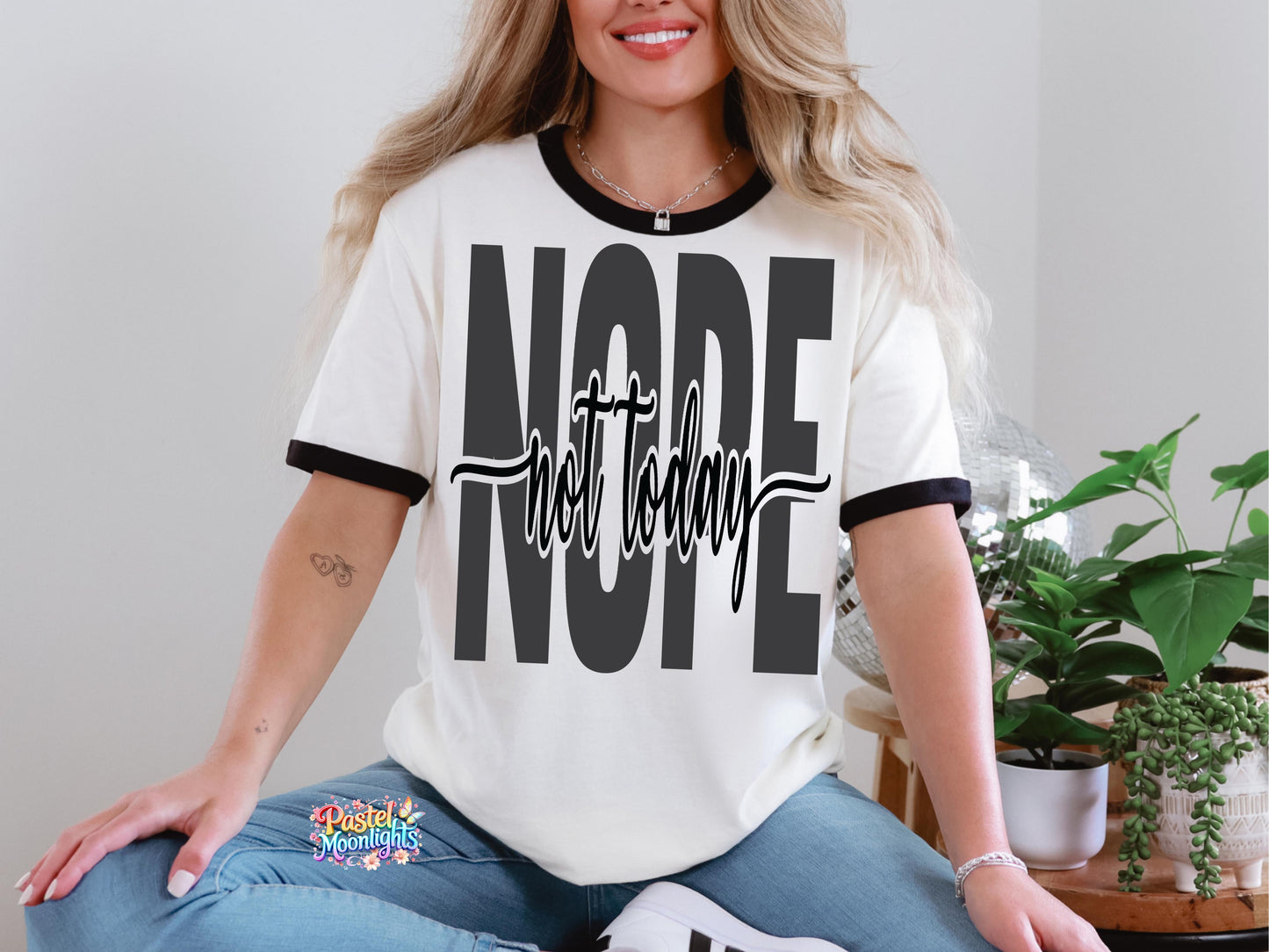 Nope not Today 5 DTF Print Ready to Press