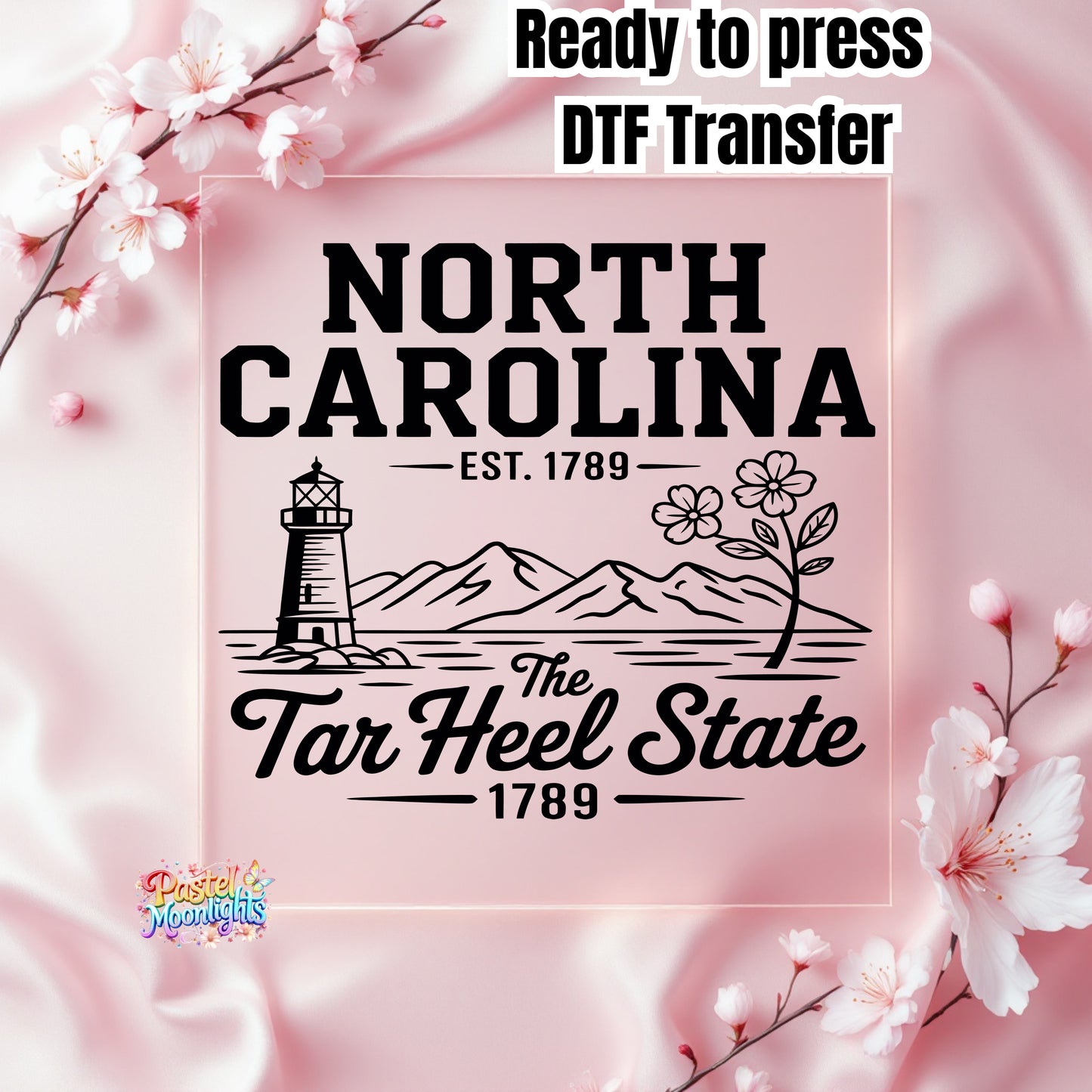 North Carolina The Tar Heel State DTF Print Ready to Press
