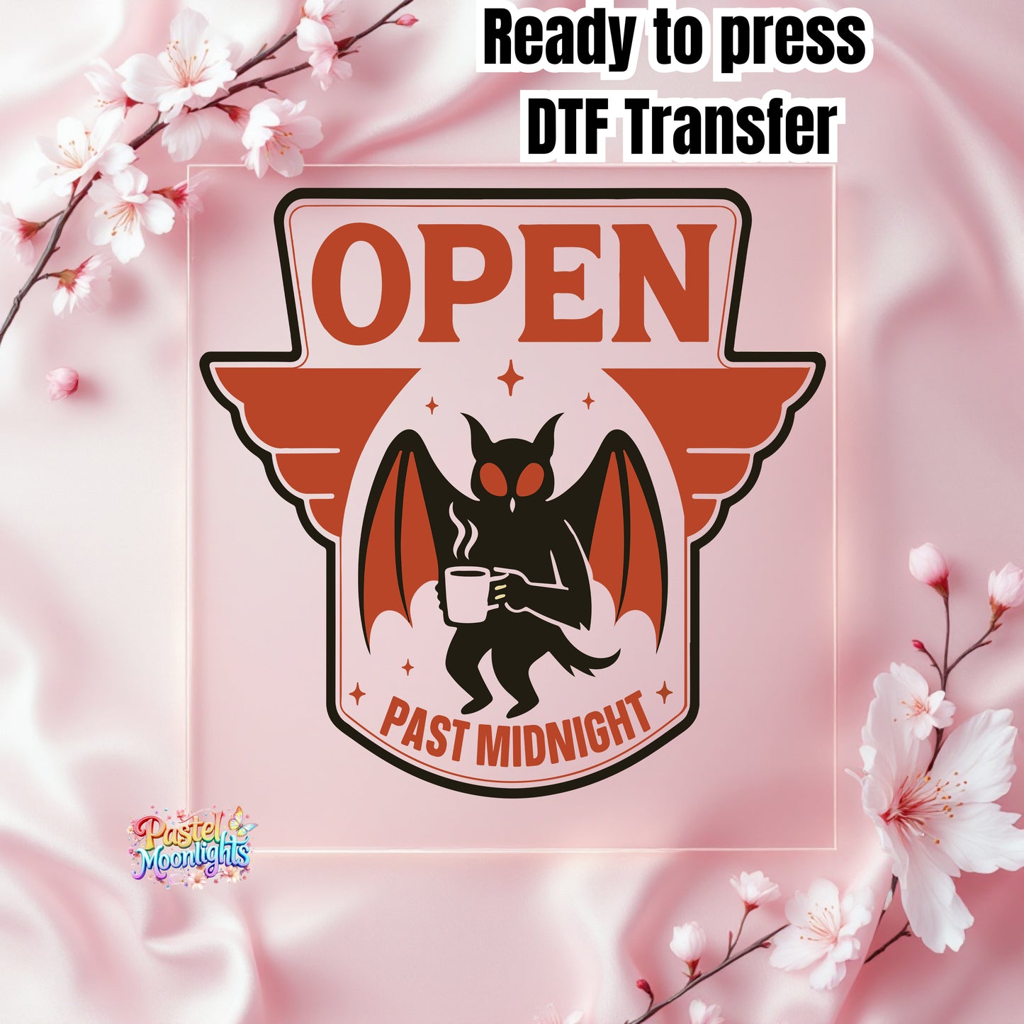 Open past midnight DTF Print Ready to Press