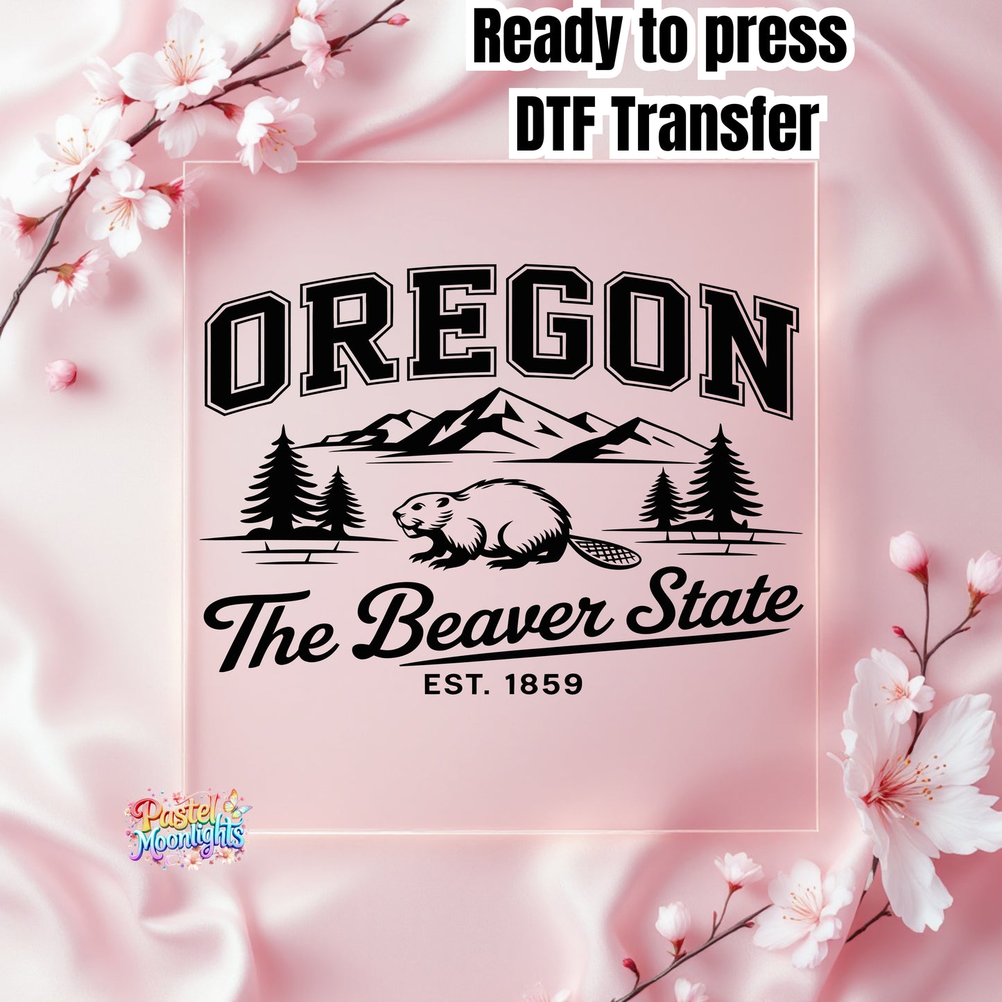 Oregon The Beaver State DTF Print Ready to Press