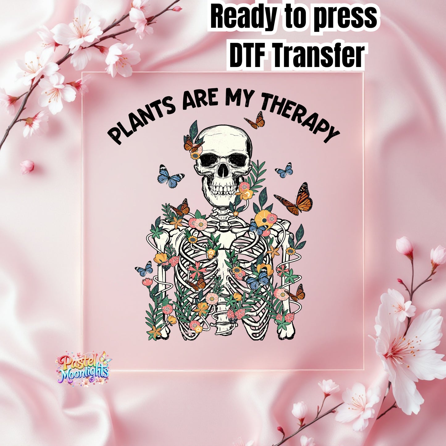 Plants Are My Therapy DTF Print Ready to Press