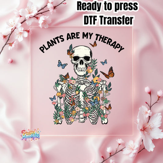 Plants Are My Therapy DTF Print Ready to Press