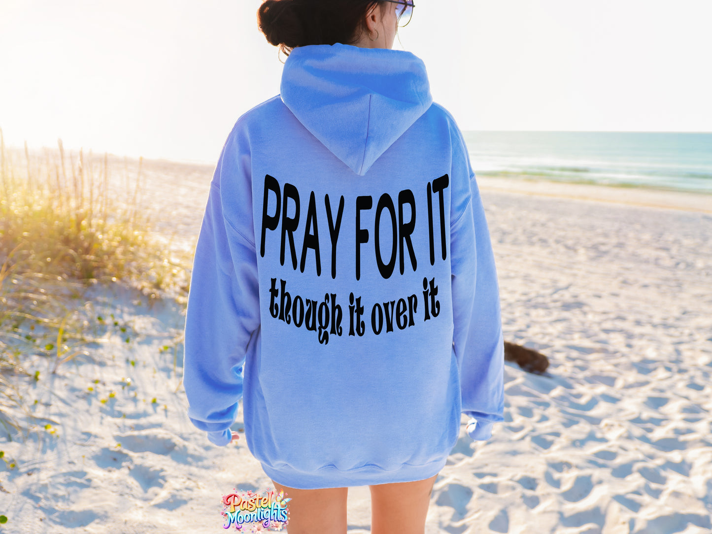 Pray for it, through over it DTF Print Ready to Press