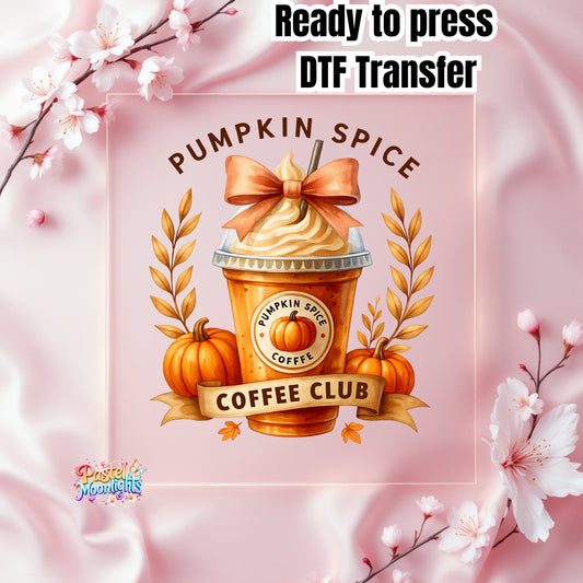 Pumpkin Spice Coffee CLUB DTF Print Ready to Press