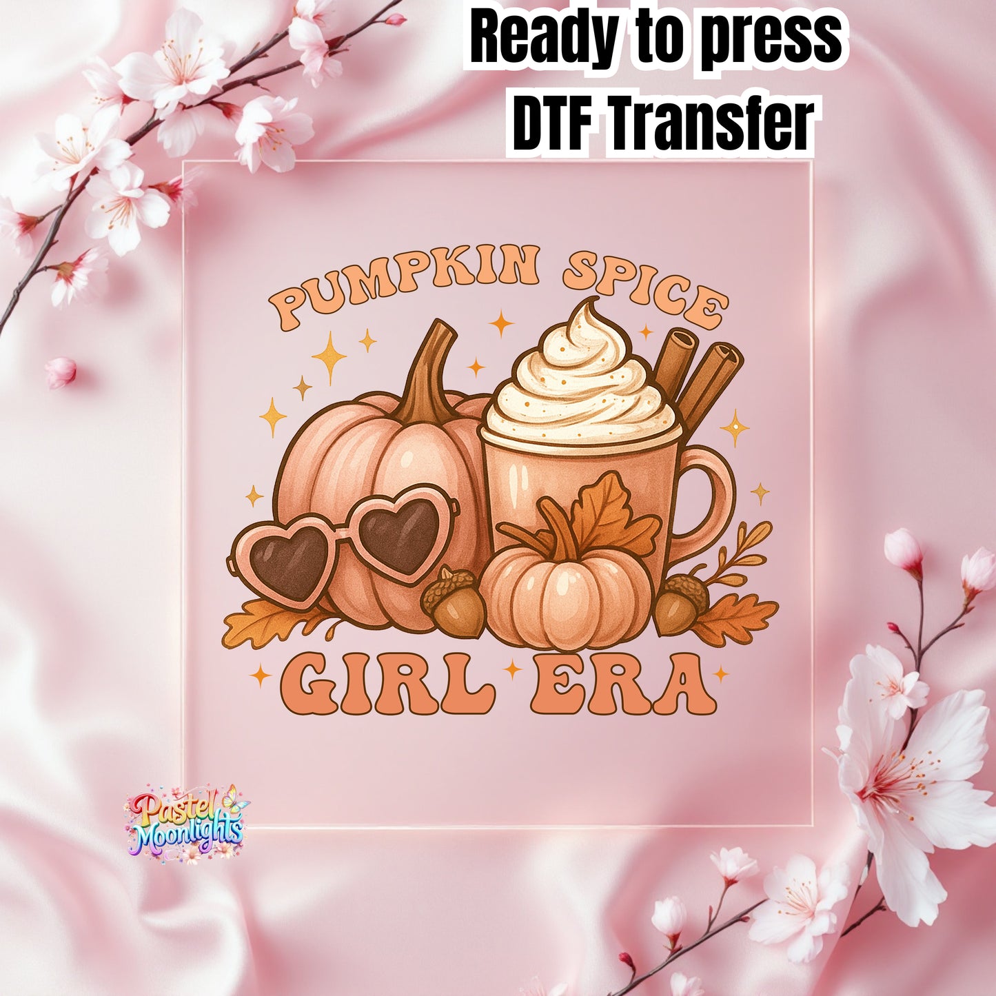 Pumpkin Spice Girl Era DTF Print Ready to Press