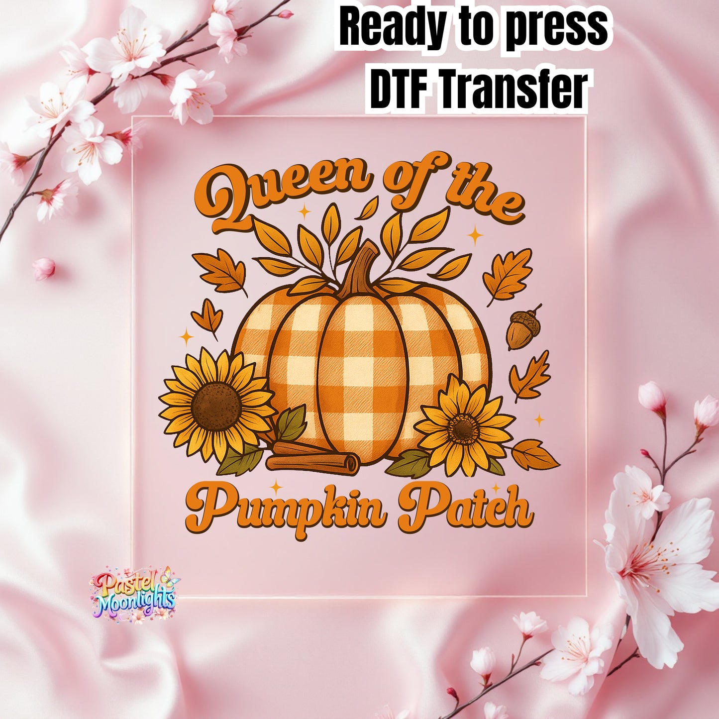 Queen of the Pumpkin Patch DTF Print Ready to Press