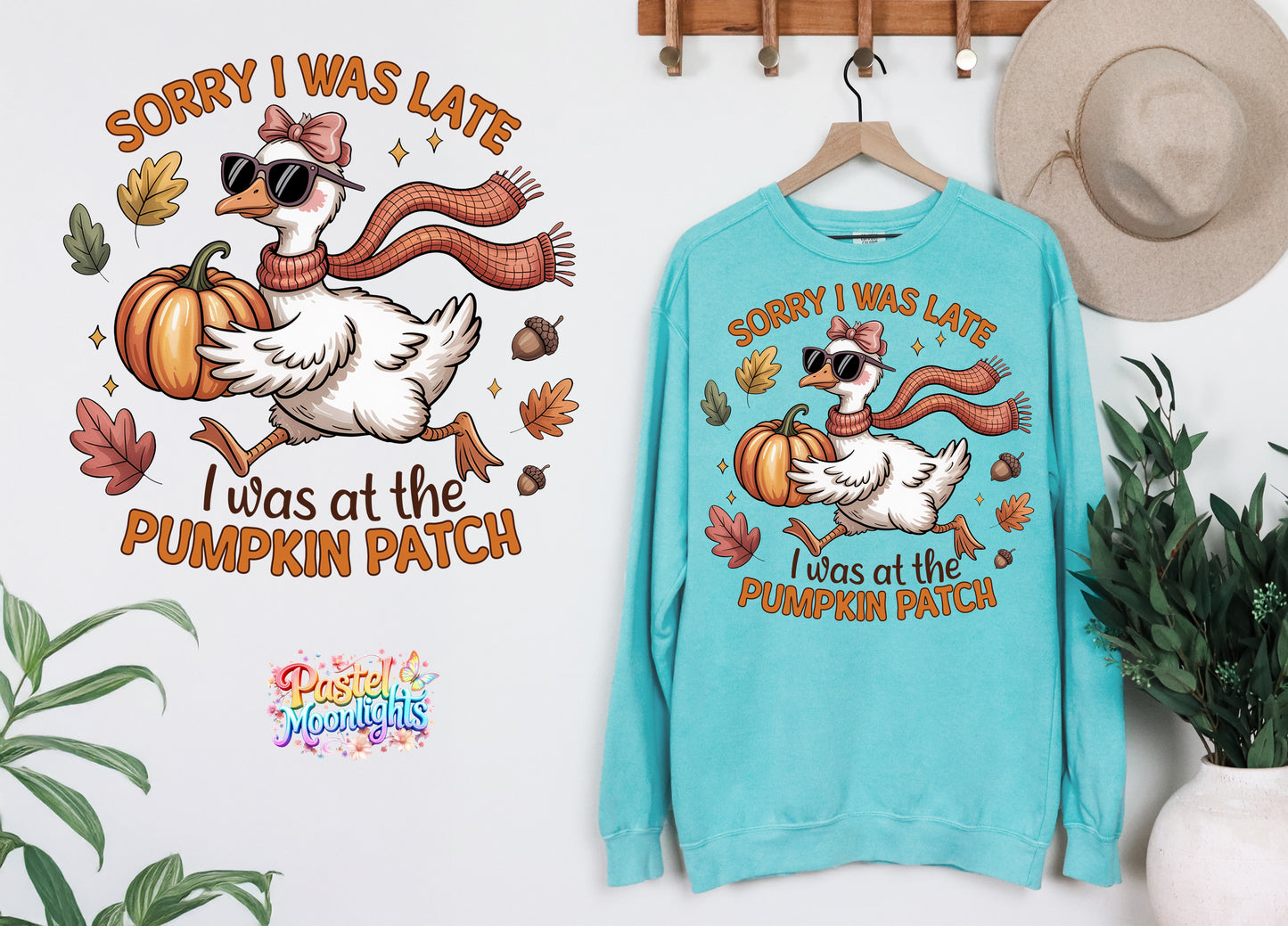 SORRY I WAS LATE I was at the Pumpkin Patch DTF Print Ready to Press