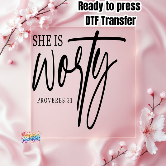 She is Worty DTF Print Ready to Press