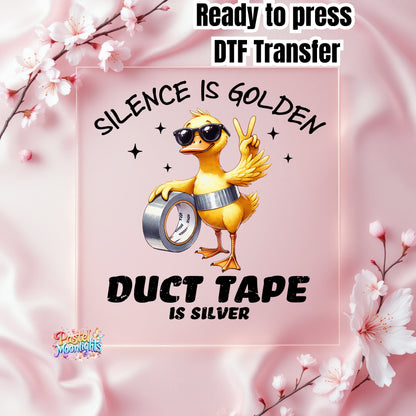 Silence is golden DTF Print Ready to Press