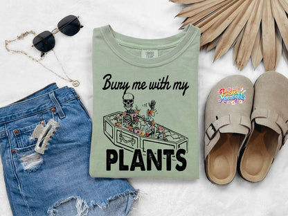 Skeleton Bury Me With My Plants  DTF Print Ready to Press
