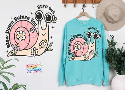 Slow Down Before You Burn Out DTF Print Ready to Press