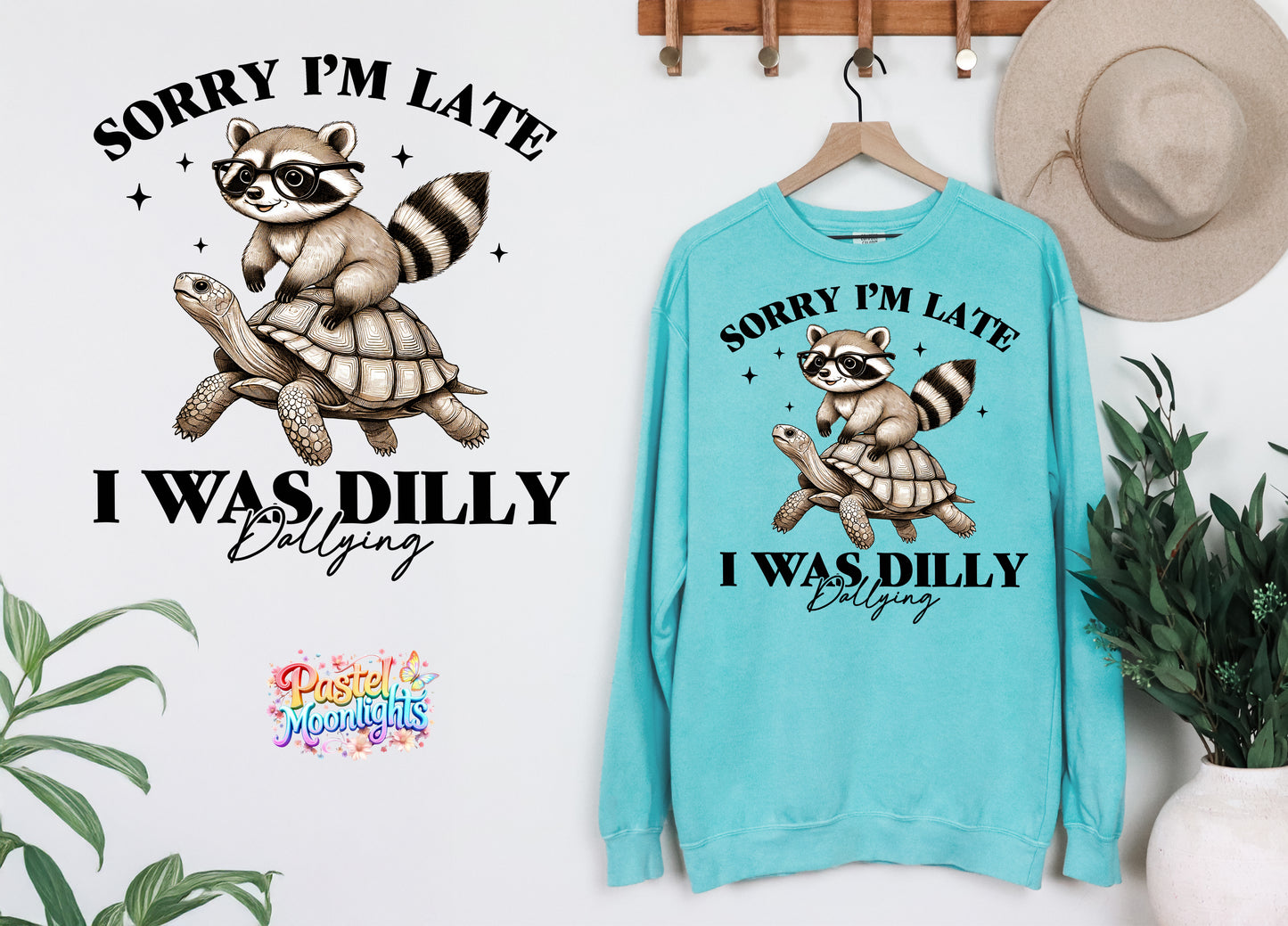 Sorry I'm Late DTF Print Ready to Press