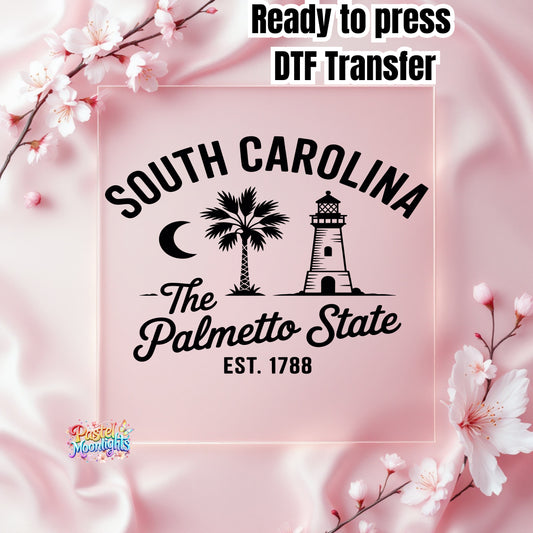 South Carolina The Palmetto State DTF Print Ready to Press