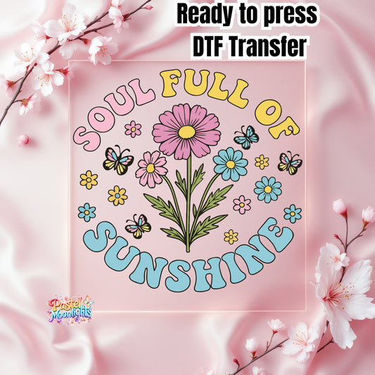 Soul Full of Sunshine DTF Print Ready to Press