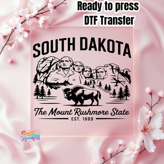 South Dakota The Mount Rushmore State DTF Print Ready to Press