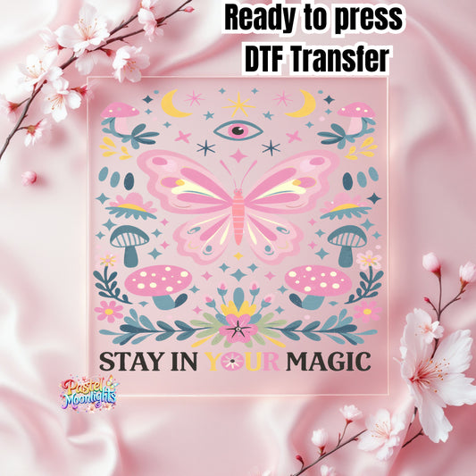 Stay In Your Magic DTF Print Ready to Press