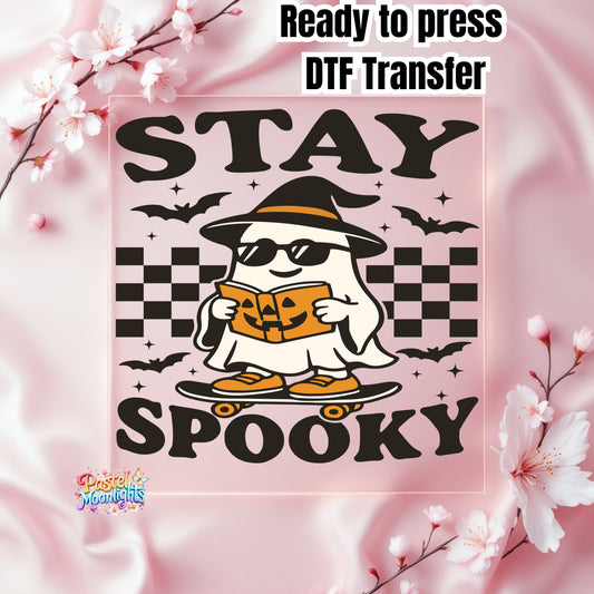 Stay Spooky DTF Print Ready to Press