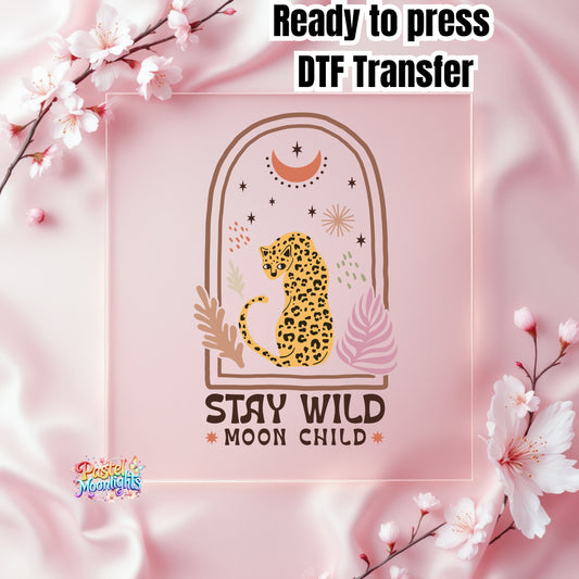 Stay Wild Moon Child  DTF Print Ready to Press