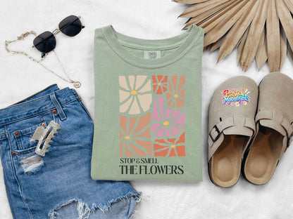 Stop and smell the flowers  DTF Print Ready to Press