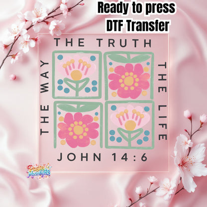 The Way The Truth The Life DTF Print Ready to Press