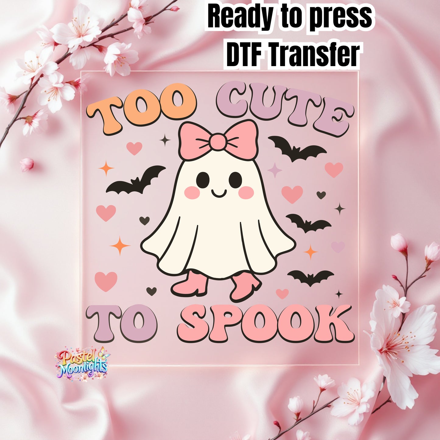 Too Cute to Spook DTF Print Ready to Press