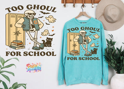 Too Ghoul For School DTF Print Ready to Press