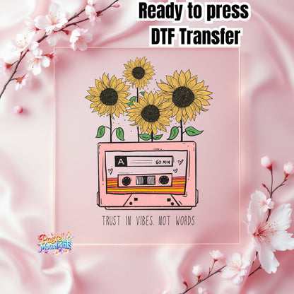 Trust in Vibes not words DTF Print Ready to Press