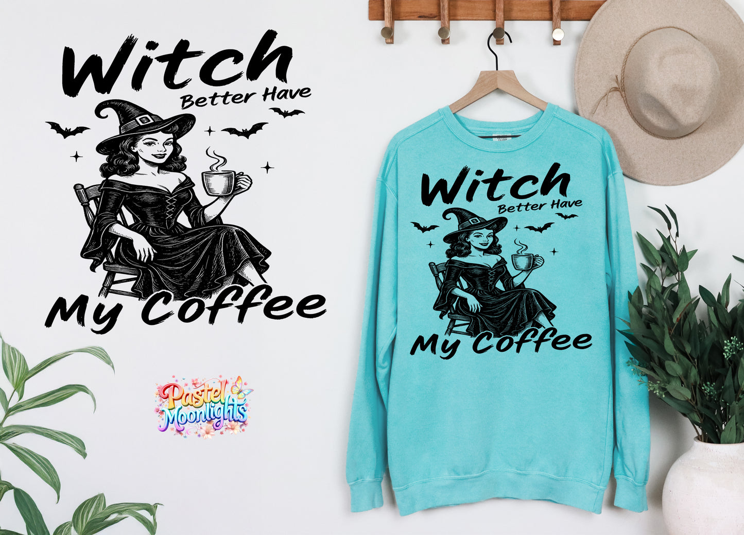 Witch better have my coffee DTF Print Ready to Press