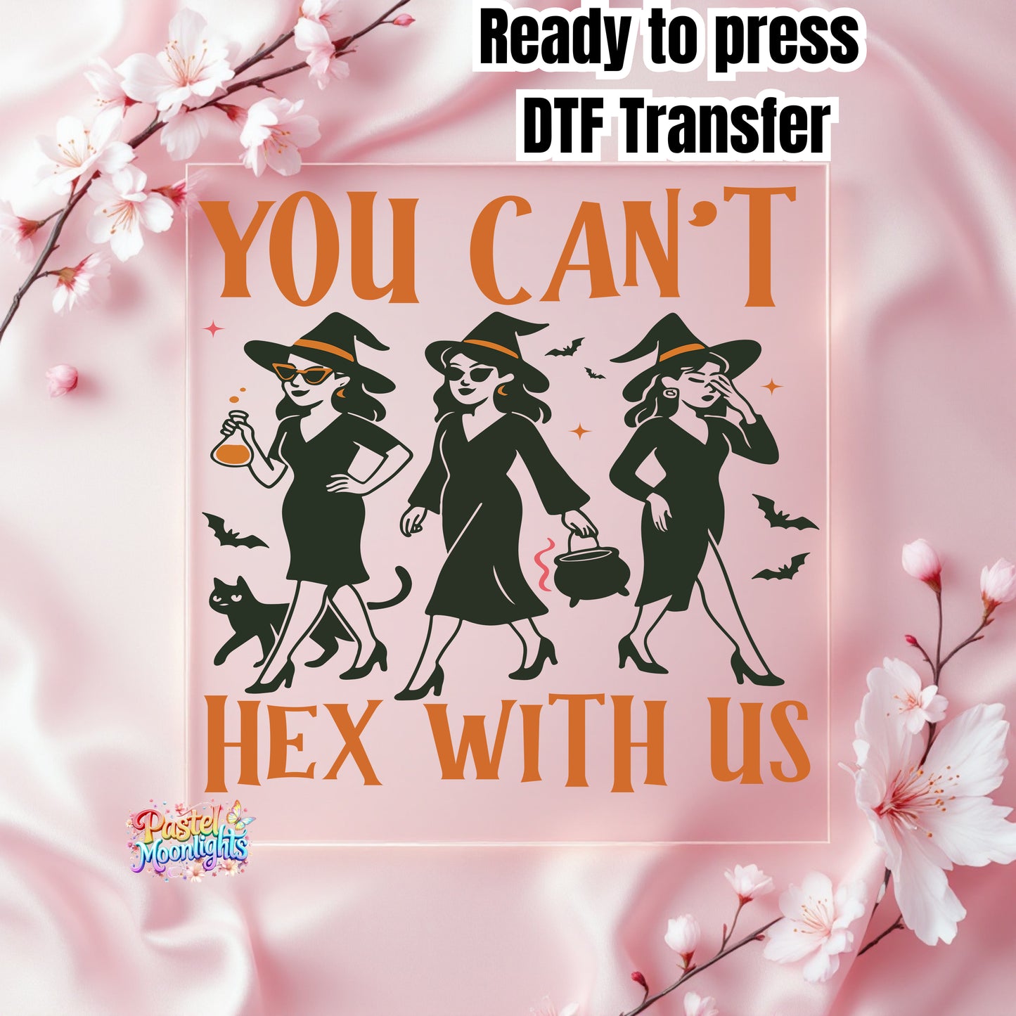 You Can’t Hex With Us 1 DTF Print Ready to Press