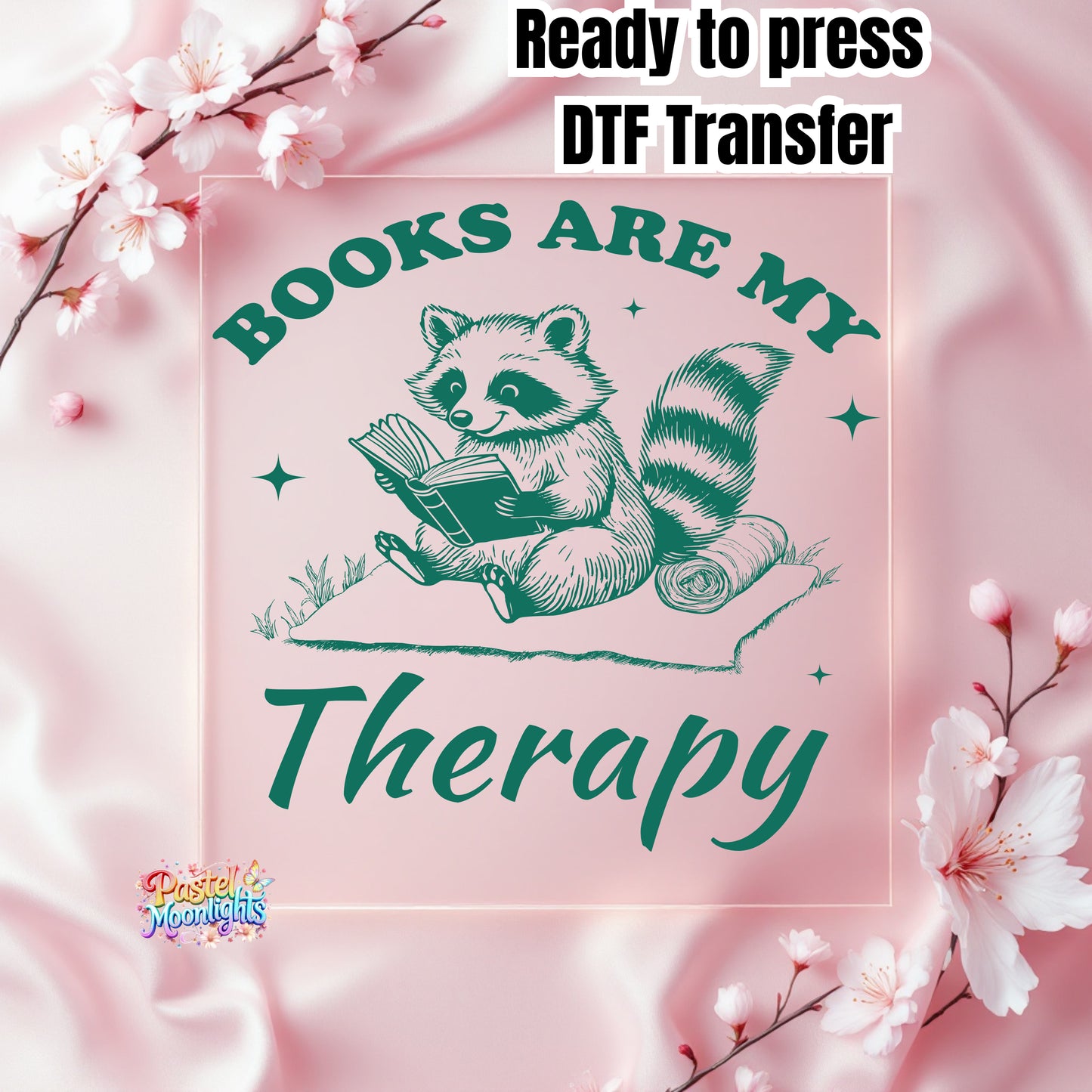 Books are my therapy DTF Print Ready to Press