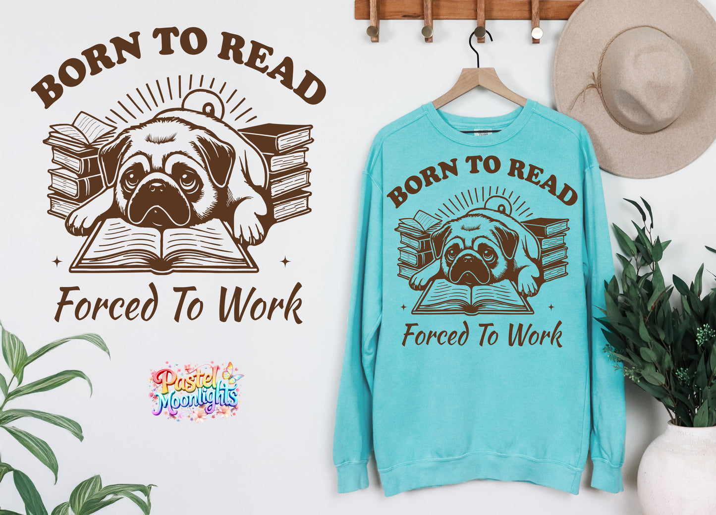Born to read forced to work DTF Print Ready to Press