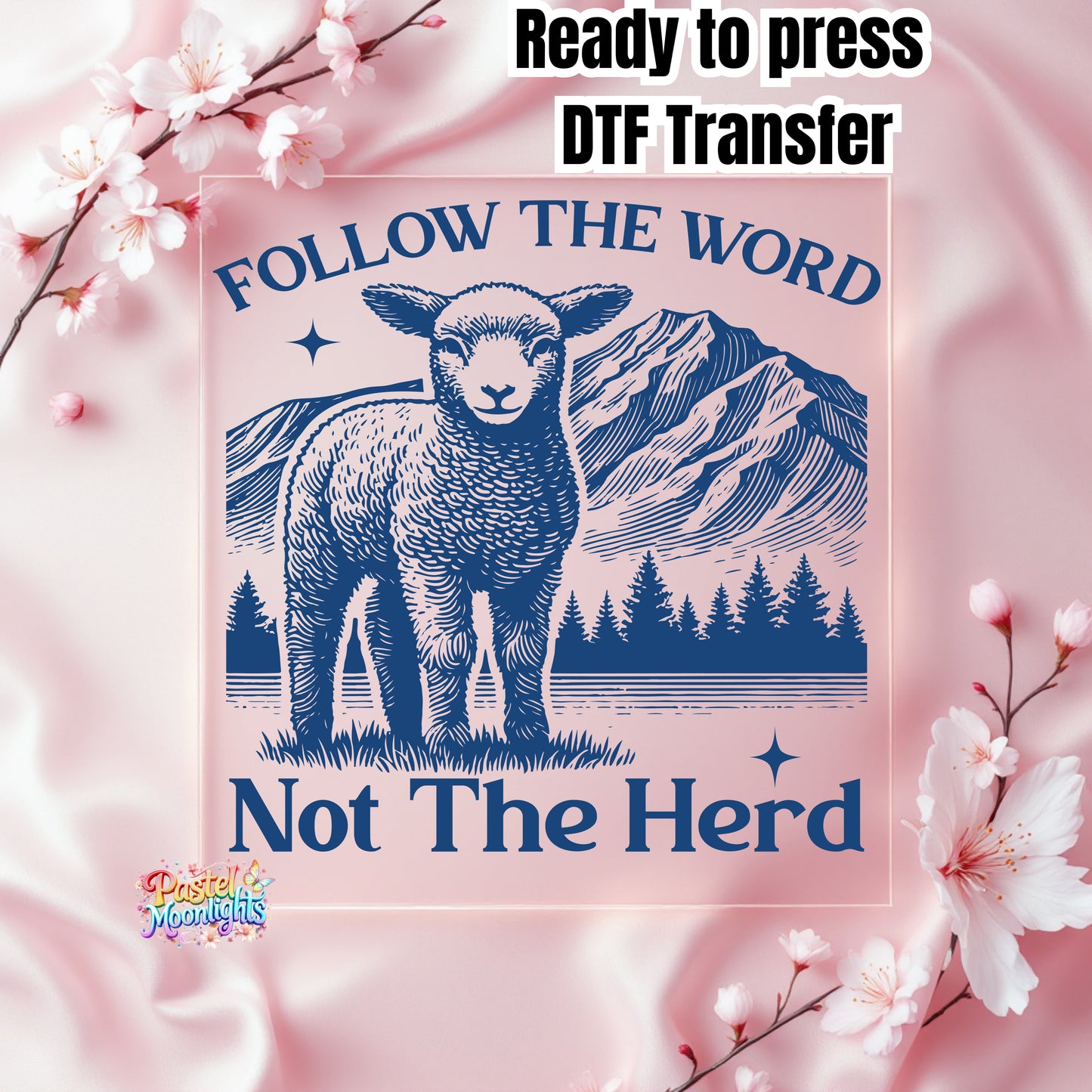 Follow the word not the herd Design 1 DTF Print Ready to Press