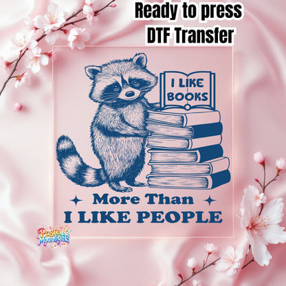 I like books more than i like people DTF Print Ready to Press