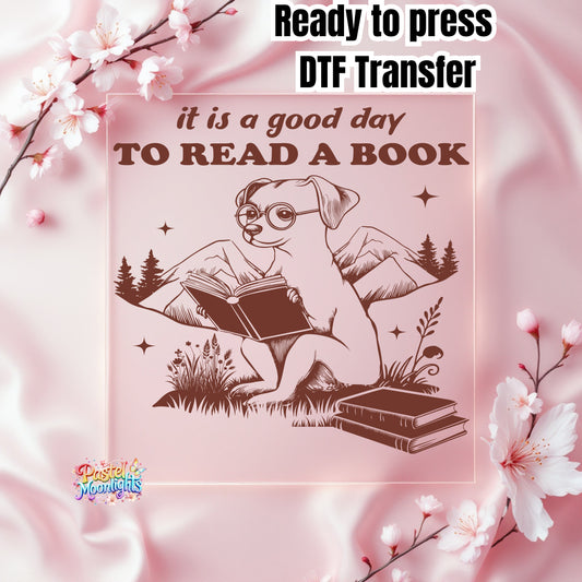 It is a good day to read a book DTF Print Ready to Press
