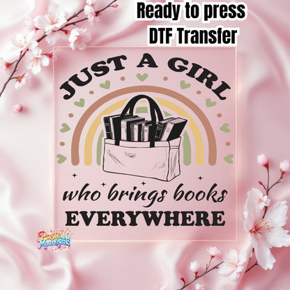Just a girl who brings books everywhere DTF Print Ready to Press