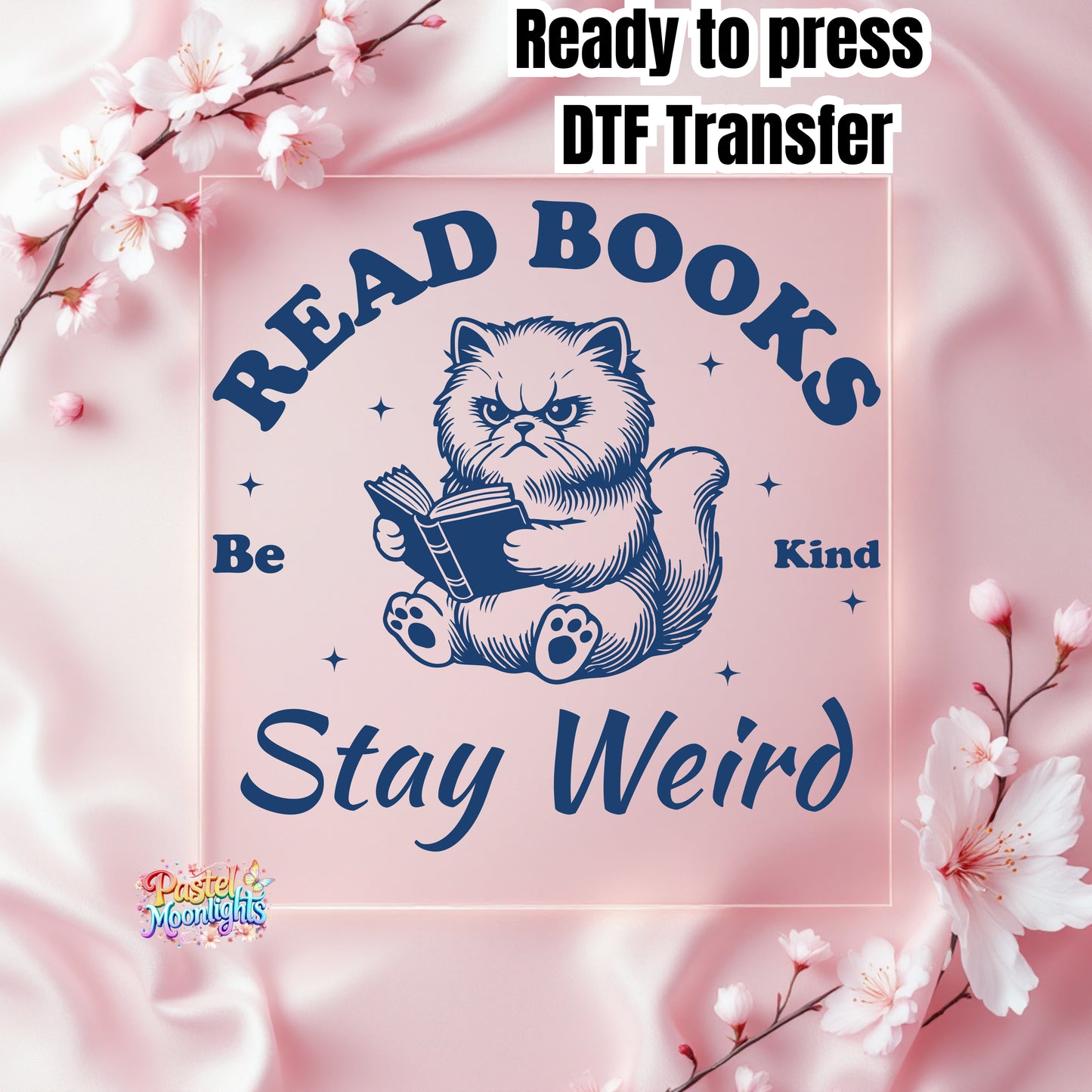 Read books be kind stay weird DTF Print Ready to Press
