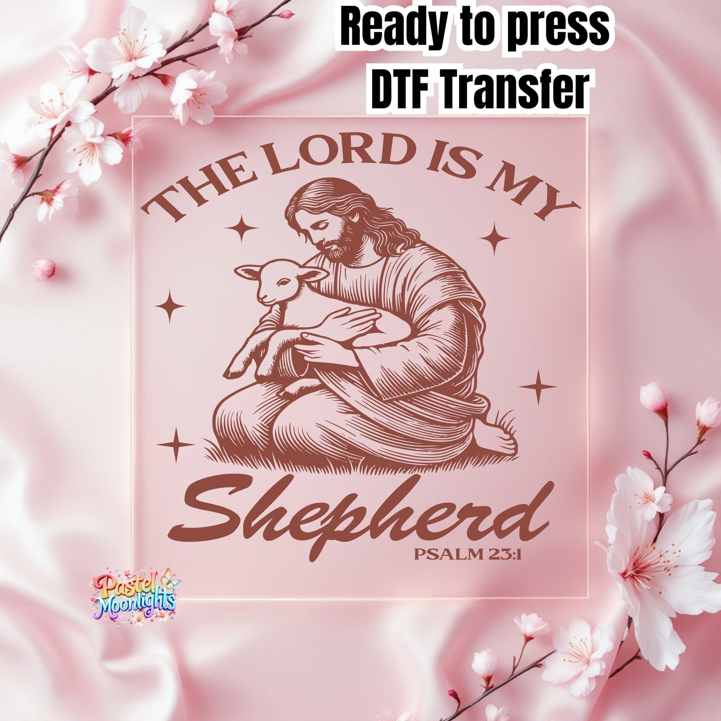 The lord is my shepherd 1 DTF Print Ready to Press
