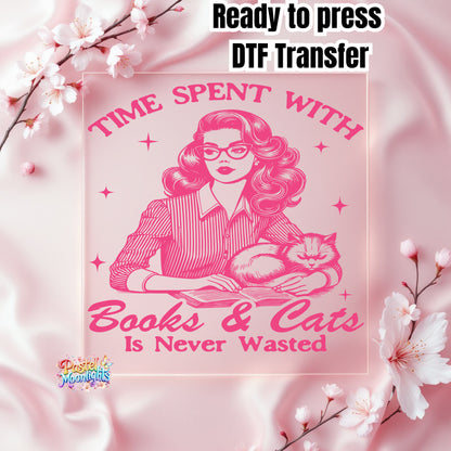 Time spent with books & cats is never wasted DTF Print Ready to Press