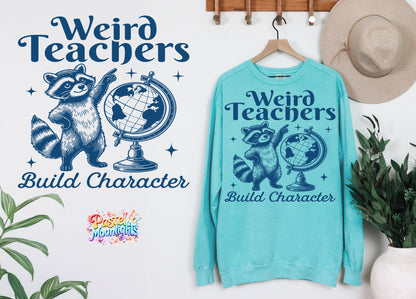 Weird teachers build character DTF Print Ready to Press
